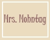 Mrs. Mohntag
